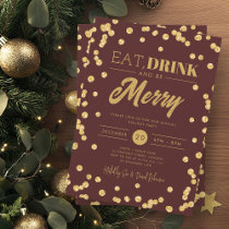 Eat Drink Gold Burgundy Glitter Holiday Xmas  Invitation