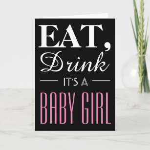 Eat, Drink It's a Baby Girl, Baby Announcement