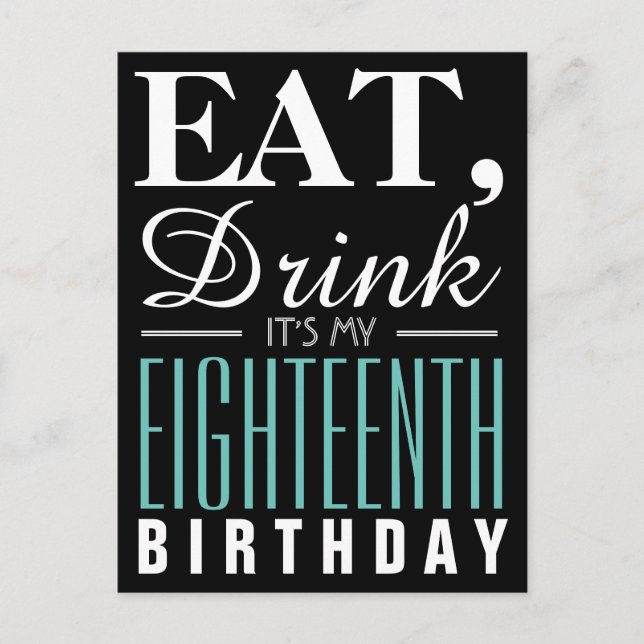 Eat, Drink It's My 18th Birthday Invitation (Front)