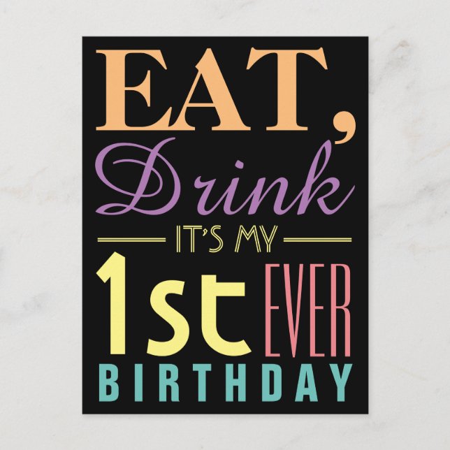 Eat, Drink It's my 1st Ever Birthday Invitation (Front)
