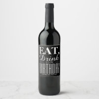 Eat, Drink It's My Birthday Wine Label