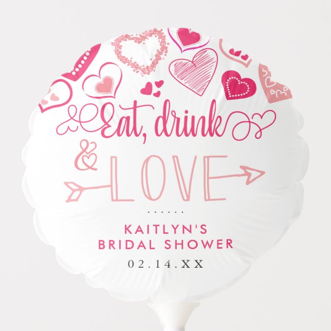 "Eat, Drink & Love" Valentine's Day Bridal Shower Balloon (Front)