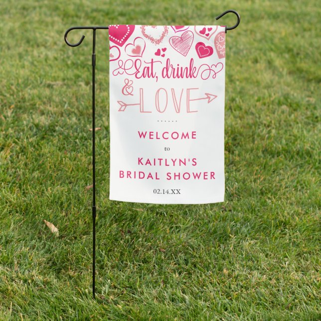 "Eat, Drink & Love" Valentine's Day Bridal Shower Garden Flag (In SItu)