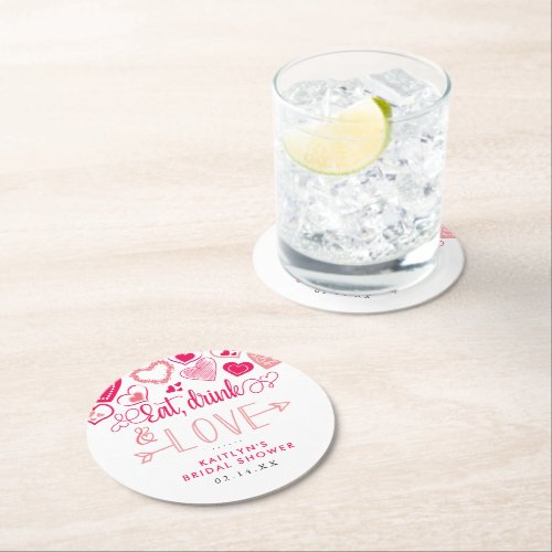 Eat Drink  Love Valentines Day Bridal Shower Round Paper Coaster