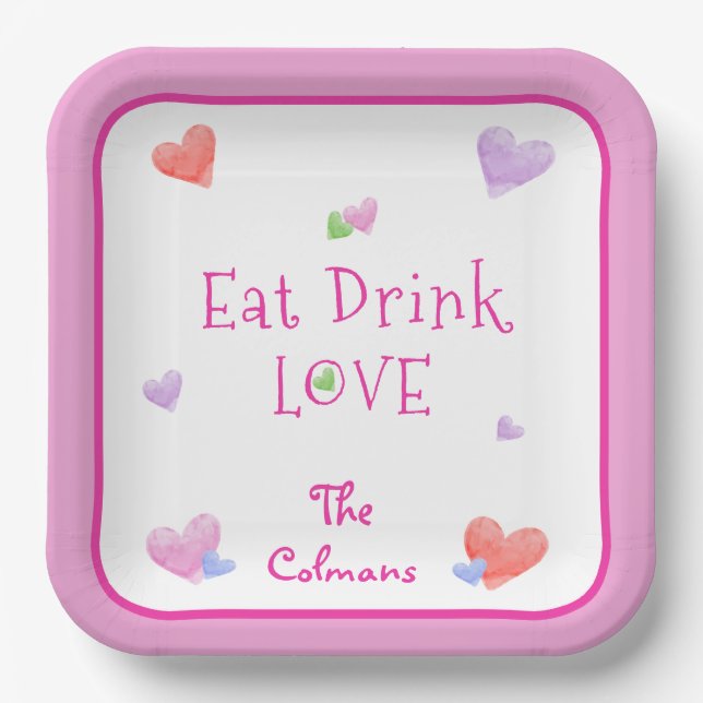 EAT DRINK LOVE Valentines Fun Watercolor Hearts Paper Plates (Front)