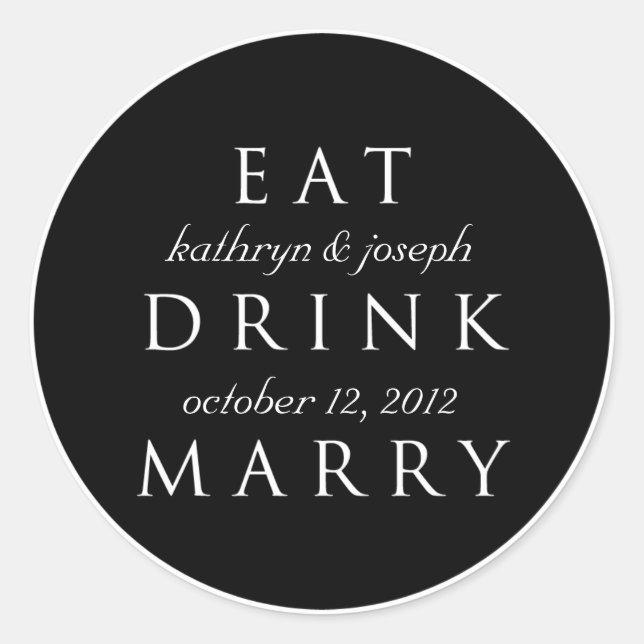 EAT DRINK MARRY black white wedding favor label (Front)