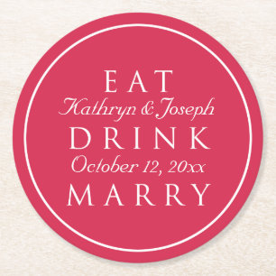 EAT DRINK MARRY red white custom wedding favor Round Paper Coaster