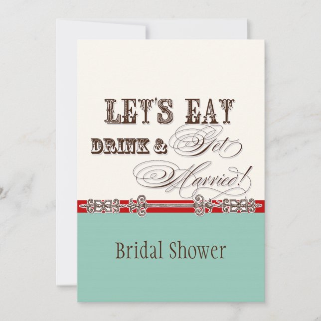 Eat, Drink n Get Married Bridal Shower Invitation (Front)