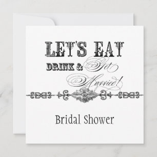 Eat, Drink n Get Married Bridal Shower Invitation
