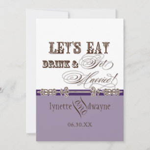Eat, Drink n Get Married Bridal Wedding Invitation