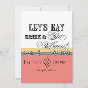 Eat, Drink n Get Married Couples Shower Invitation