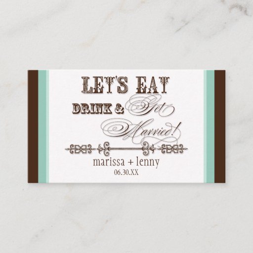 Customizable Eat, Drink n Get Married Escort Table Number Cards Business Card