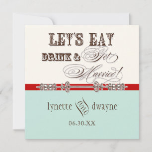 Eat, Drink n Get Married Script Wedding Invitation