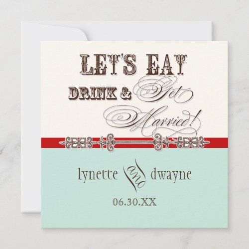 Eat Drink n Get Married Script Wedding Invitation