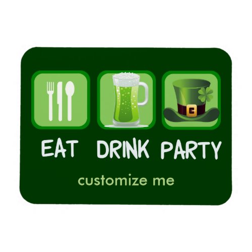 Eat Drink Party Funny St Patricks Day Magnet
