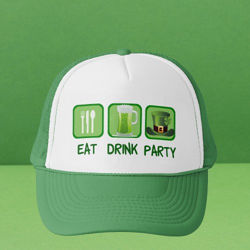 Eat Drink Party Funny St Patricks Day Trucker Hat