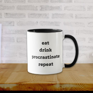 Eat Drink Procrastinate Repeat Mug