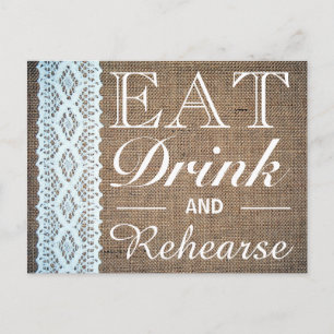 Eat Drink & Rehearse Burlap Lace Rehearsal Dinner Invitation Postcard