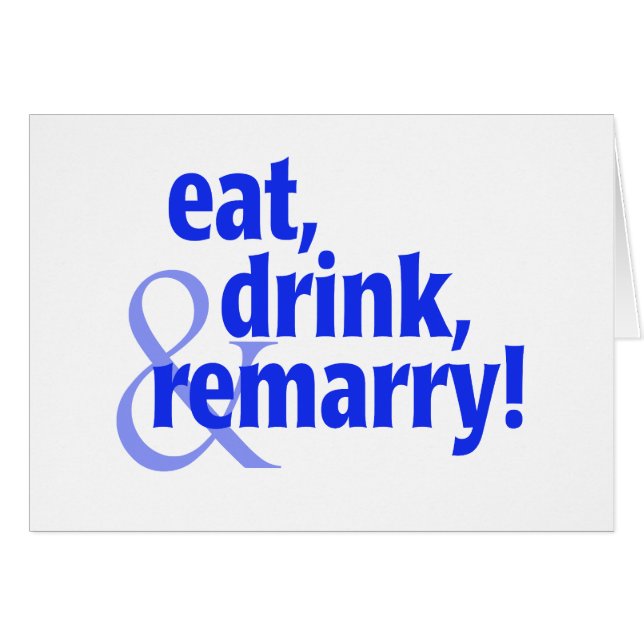 Eat Drink Remarry Cards (Front Horizontal)