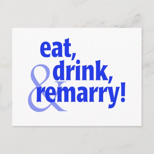Eat Drink Remarry Postcard