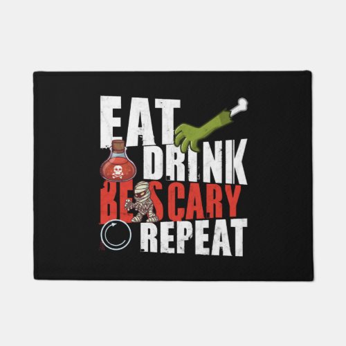 Eat Drink Repeat _ Be Scary Halloween Doormat