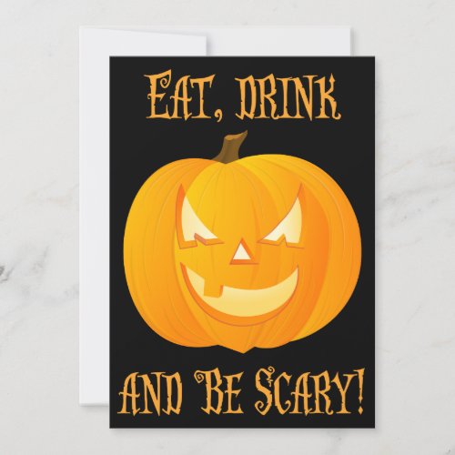 Eat Drink Scary Halloween Party Invitation Pumpkin