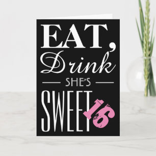 Eat, Drink She's Sweet Sixteen Birthday Invitation