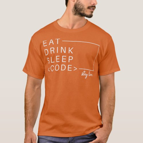 Eat drink sleep code repeat t T_Shirt