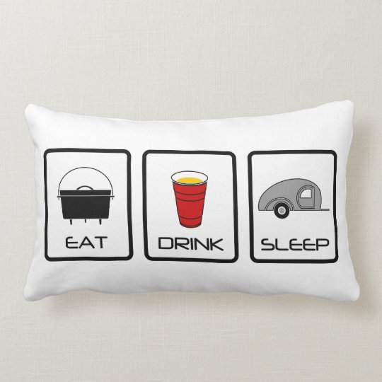 Eat Drink Sleep Teardrop Camping Lumbar Pillow Zazzle Com