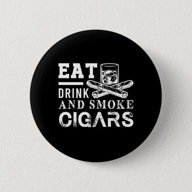 Eat Drink Smoke Cigars Humidor Cutter Cigar Smoker Button (Front)