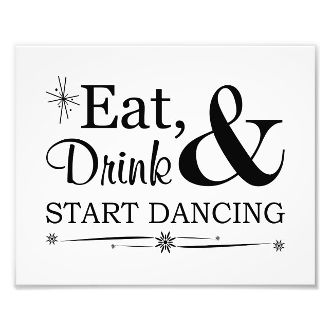 Eat, Drink & Start Dancing Wedding Sign (Front)