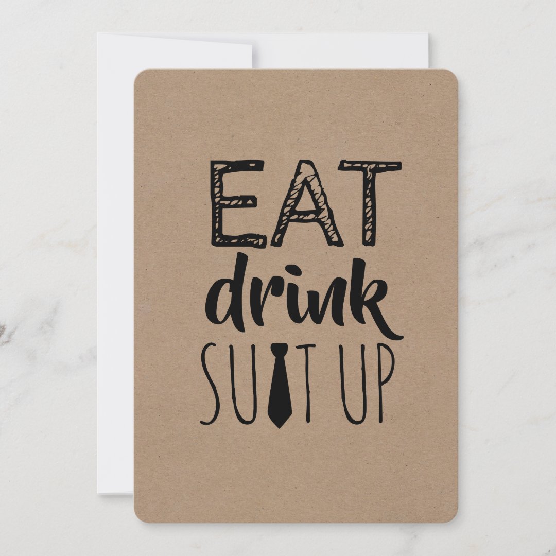 Eat Drink Suit Up Funny Groomsman Invitation | Zazzle