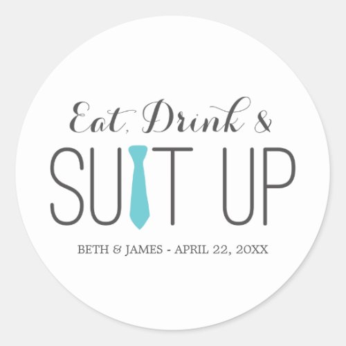 Eat Drink  Suit Up Groomsmen Stickers