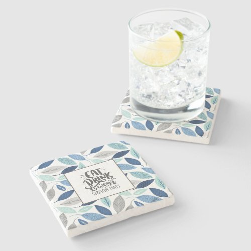 Eat Drink  Wear Stretchy Pants Blue Leaf Pattern Stone Coaster