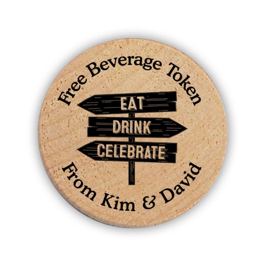 Eat Drink Wood Sign Drink Token Wooden Nickels (Front)