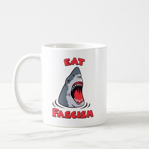 Eat Fascism Anti_Fascist Coffee Mug