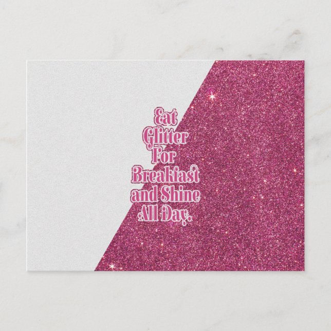 "Eat Glitter for Breakfast and Shine all Day." Postcard (Front)