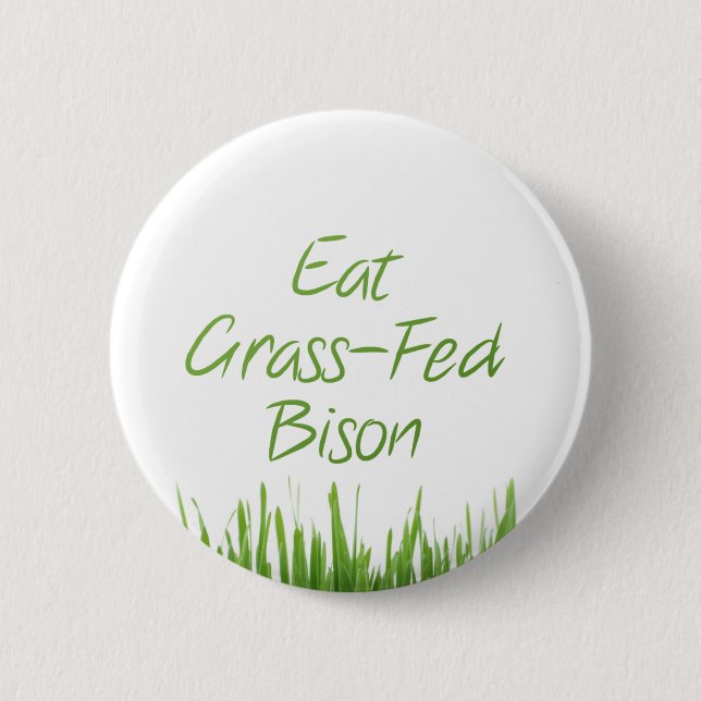 Eat Grass-Fed Bison Pinback Button (Front)