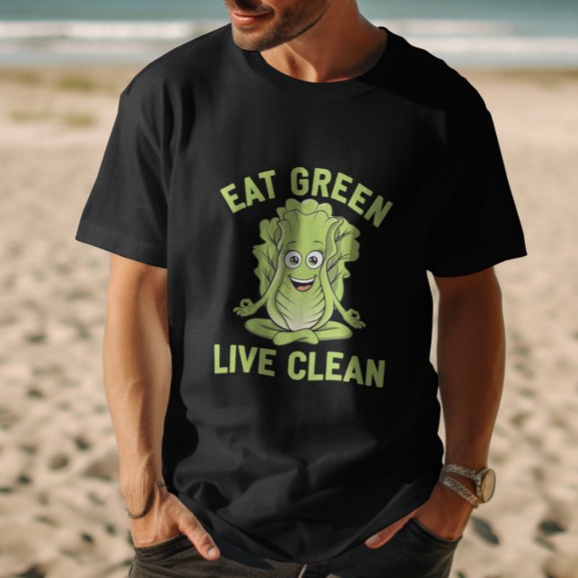 Eat Green, Live Clean T-Shirt (Creator Uploaded)
