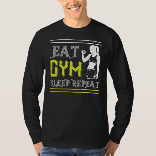 Eat Gym Sleep Repeat Bodybuilding T_Shirt