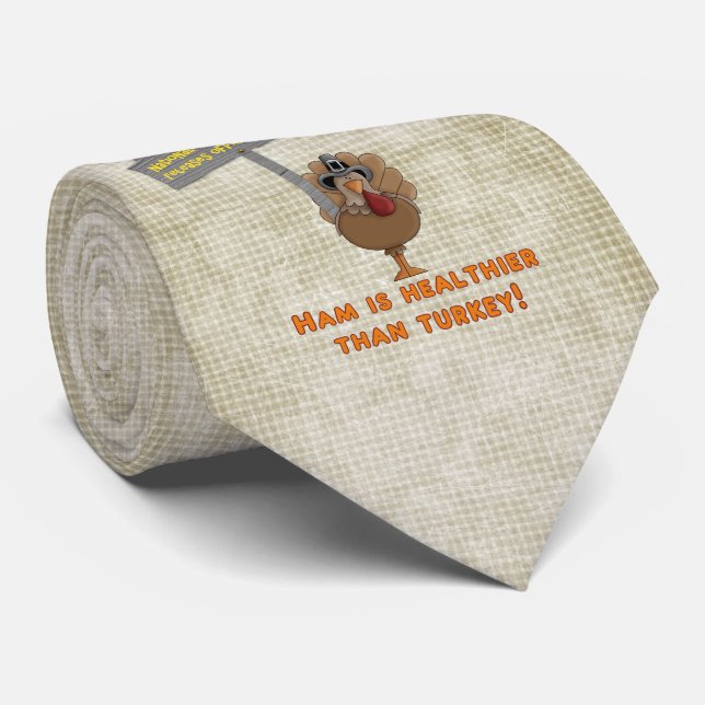 Eat Ham! It's Healthier Than Turkey Neck Tie (Rolled)