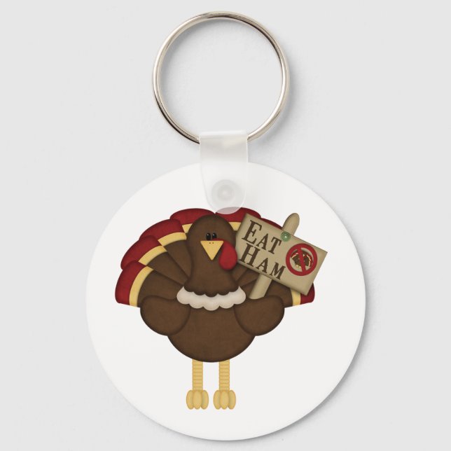 Eat Ham Not Turkey Keychain (Front)