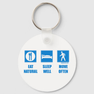 Eat healthy, sleep well, move often keychain