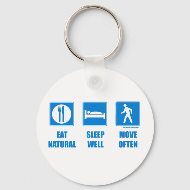 Eat healthy, sleep well, move often keychain (Front)