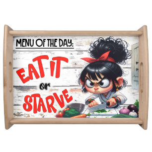 “Eat It or Starve” Cooking Cartoon Art Serving Tray