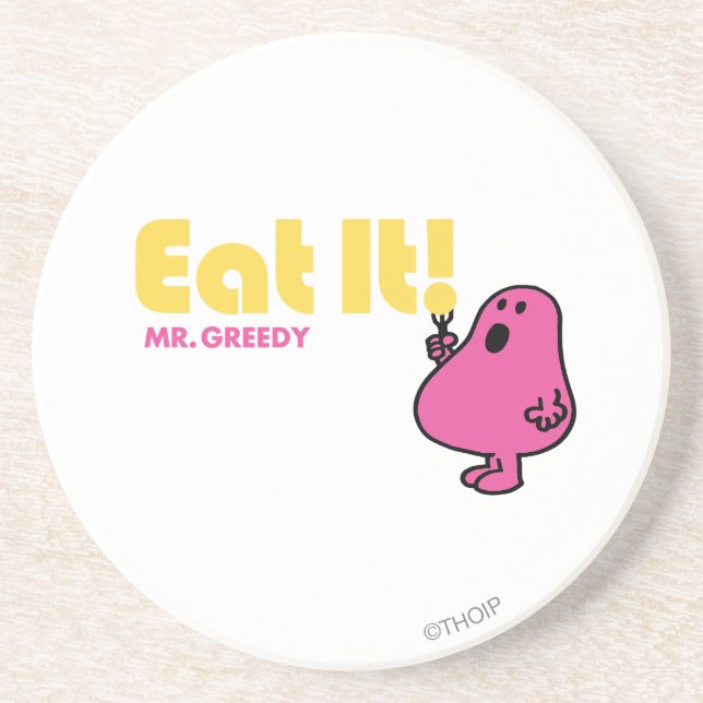 Eat It With Mr. Greedy Sandstone Coaster (Front)