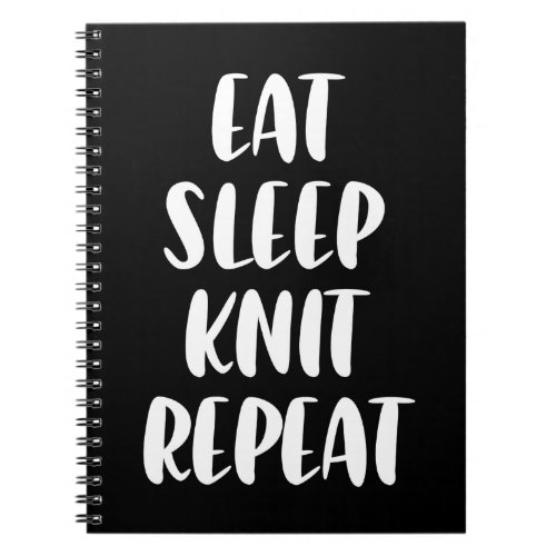 Eat Knit Sleep Repeat black notebook