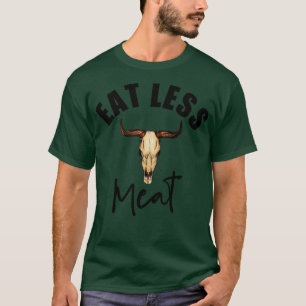 Eat Less Meat Funny Vegetarians Saying Joke T-Shirt