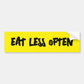 Eat Less Often Start The Conversation If Skip Meal Bumper Sticker by layooper at Zazzle