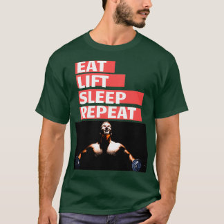 Eat Lift Sleep Repeat T-Shirt